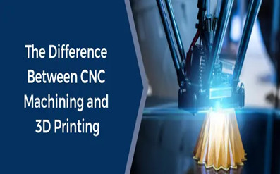 Jaka jest różnica między drukiem 3D a obróbką CNC?
